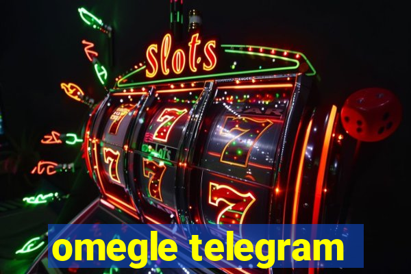 omegle telegram